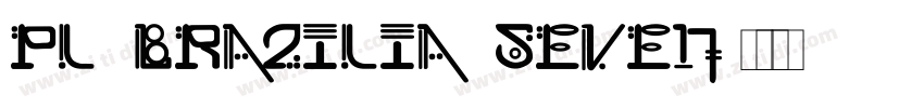 PL Brazilia Seven字体转换